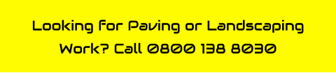 Looking for Paving or Landscaping Work? Call 0800 138 8030
